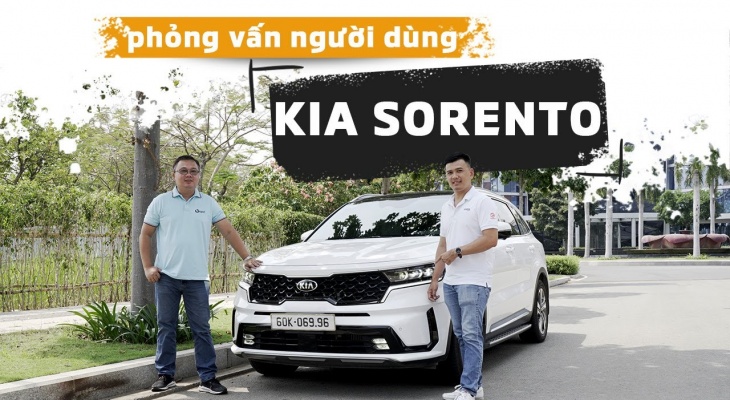 Đánh giá Kia Sorento từ người dùng sau thời gian sử dụng