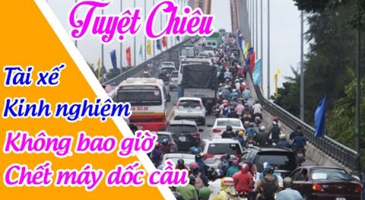 Tuyệt chiêu - Không bị chết máy dốc cầu