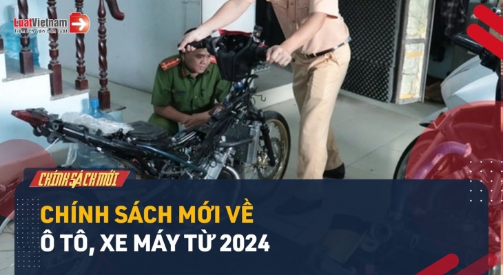 Loạt Chính Sách Mới Về Ô Tô, Xe Máy Có Hiệu Lực Từ 2024