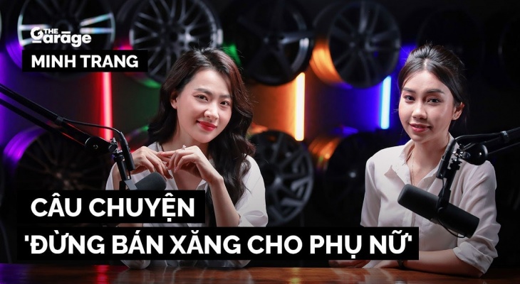 Diễn viên Minh Trang và câu chuyện 'đừng bán xăng cho phụ nữ' | The Garage. Ep3