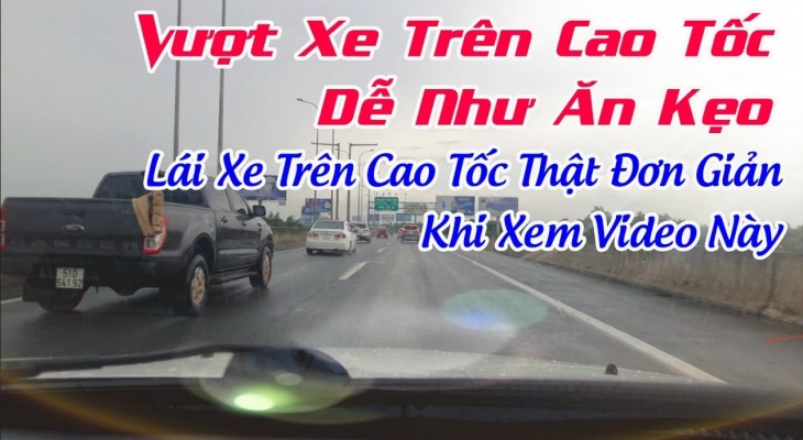 Hướng Dẫn - Vượt Xe Trên Cao Tốc