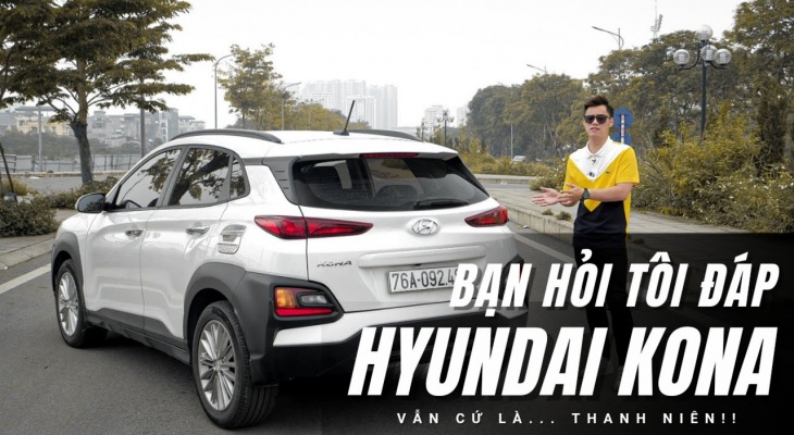 Đánh giá Hyundai Kona: Vẫn còn vui vẻ và trẻ trung lắm!