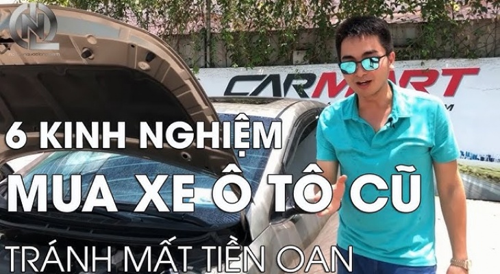 Kinh nghiệm Mua Xe Ô Tô Cũ Tránh Mất Tiền Oan