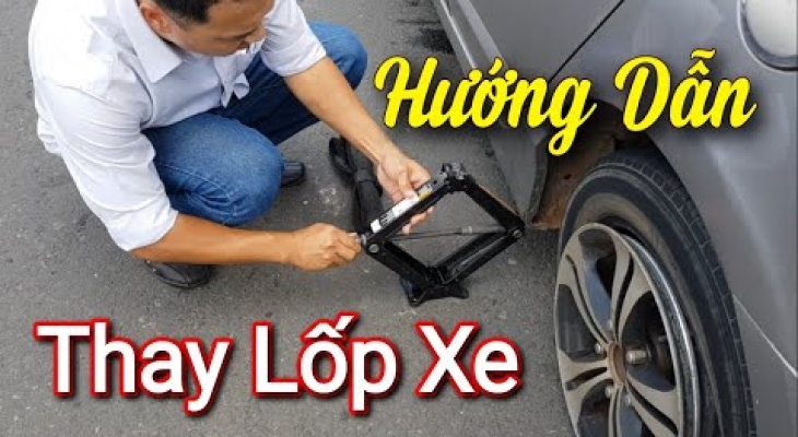 Hướng dẫn - Thay lốp xe