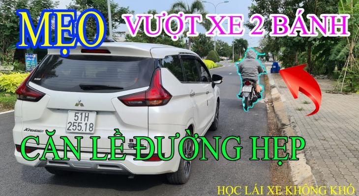 MẸO CĂN ĐƯỜNG VÀ VƯỢT XE 2 BÁNH TRONG ĐƯỜNG HẸP CHO TÀI MỚI