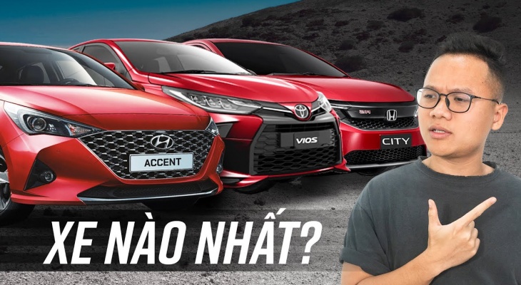 Vios, Accent, City - tầm tiền 500 đến 600 triệu xe nào ngon nhất?