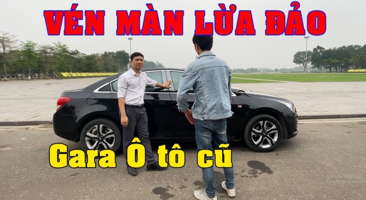 Vén Màn Lừa Đảo của chủ Gara Ô tô cũ