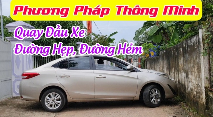 3 Cách - Quay Đầu Xe Đường Hẹp