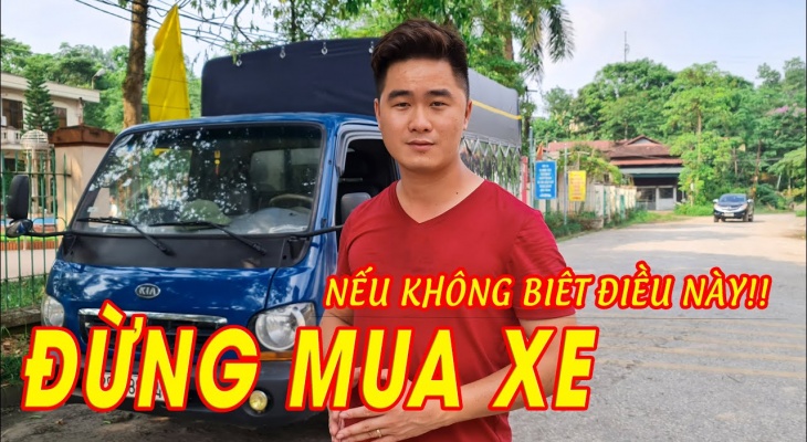 Đừng Mua Xe Tải Cũ Nếu Bạn Không Biết Điều Này