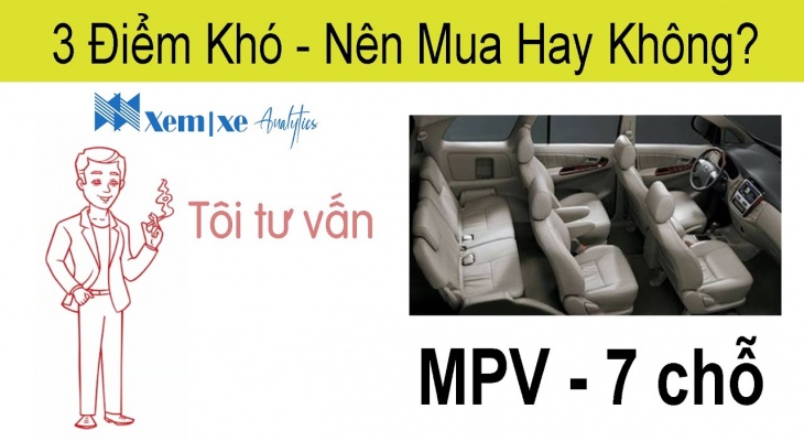 MPV 7 chỗ: 3 điểm không biết có nên mua hay không?