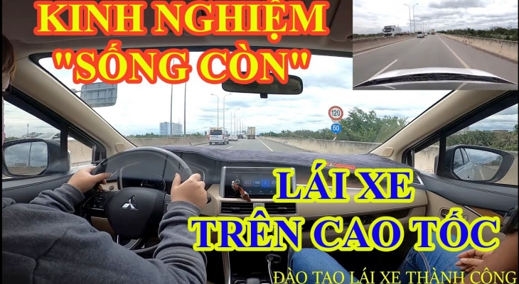 NHỮNG KINH NGHIỆM THỰC TẾ KHI LÁI XE TRÊN CAO TỐC TÀI MỚI NÊN BIẾT