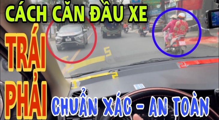 Cách Căn Đầu Xe Bên Trái Bên Phải. Mẹo Căn Xe Tránh Va Chạm.