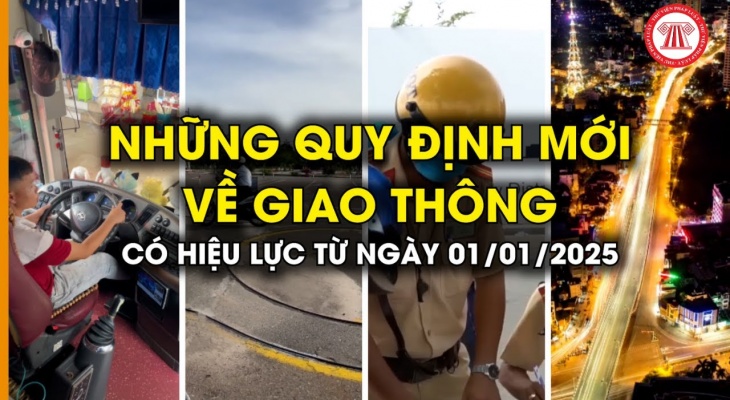 Những quy định mới về giao thông có hiệu lực từ ngày 01/01/2025 | THƯ VIỆN PHÁP LUẬT