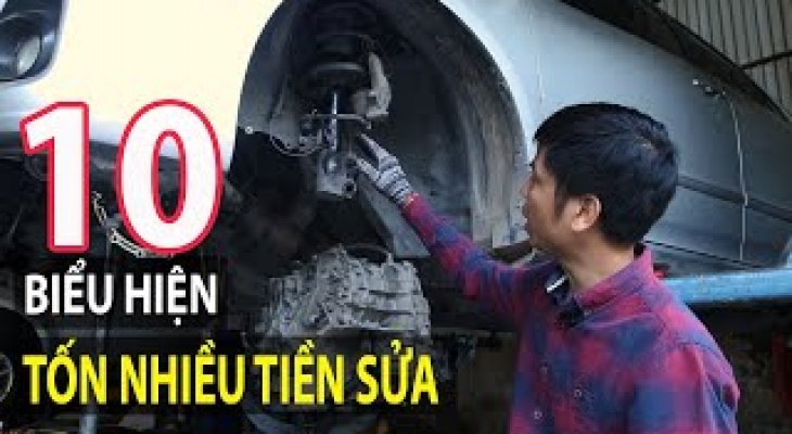 10 biểu hiện bất thường trên ô tô dự báo tốn nhiều tiền sửa chữa