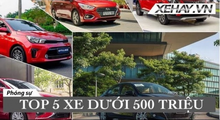 Top 5 xe dưới 500 triệu được quan tâm nhất hiện nay