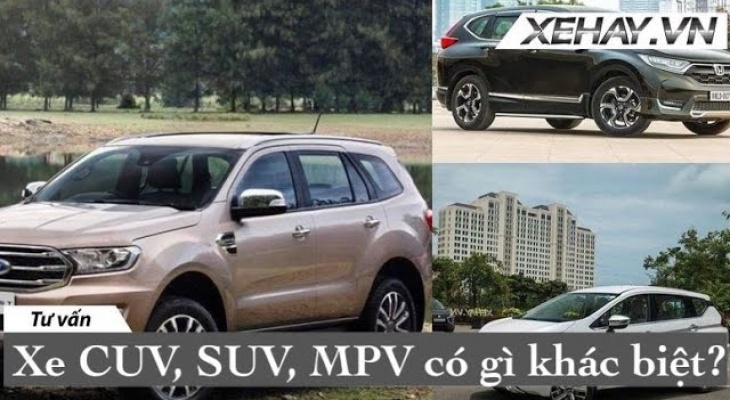 Xe CUV, SUV, MPV có gì khác biệt? 